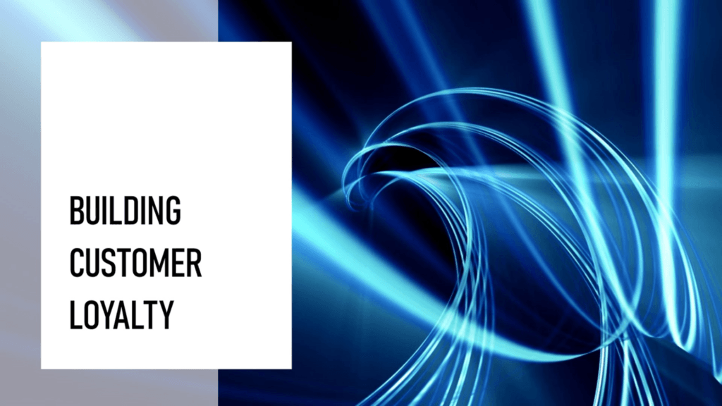 Building Cuctomer loyalty